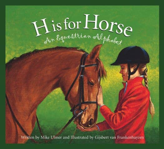 H is for Horse | An Equestrian Alphabet Picture Book