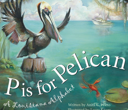 P is for Pelican | A Lousiana Alphabet