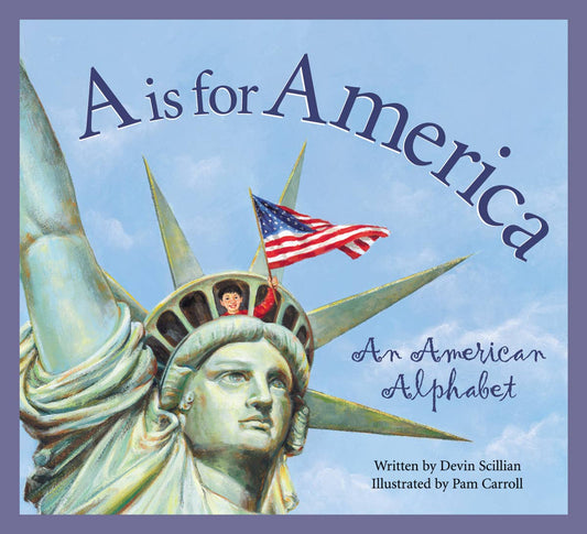 A is for America | An American Alphabet Picture Book